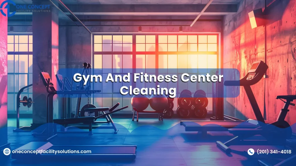 Gym & Fitness Center Cleaning Services in Kearny, NJ