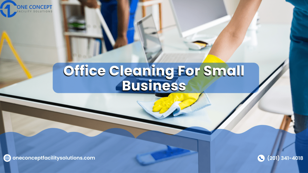 Office Cleaning for Small Business